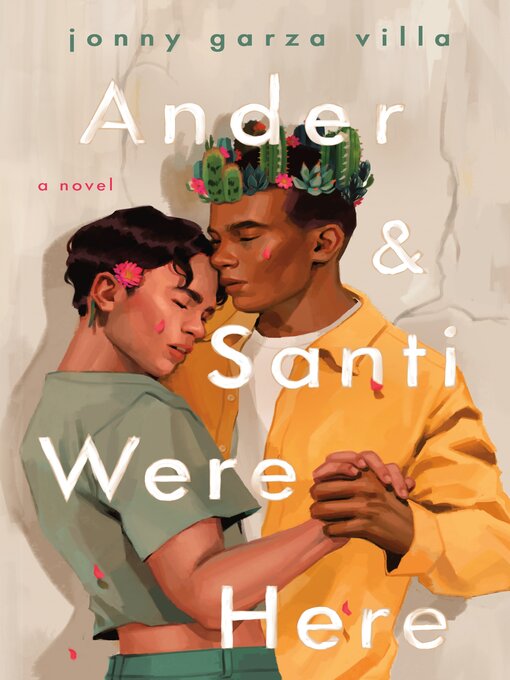 Title details for Ander & Santi Were Here by Jonny Garza Villa - Available